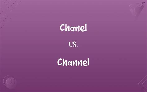 chanel vs channel|channel meaning.